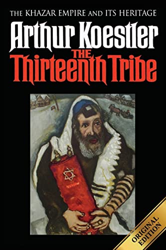 The Thirteenth Tribe: The Khazar Empire and its Heritage von Last Century Media